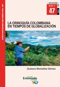 La Orinoquía colombiana en tiempos de globalización