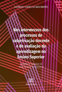 Nos intermezzos dos processos de subjetivação docente e de avaliação da aprendizagem no Ensino Superior