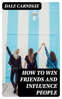 How To Win Friends And Influence People