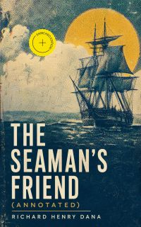The Seaman's Friend (Annotated)