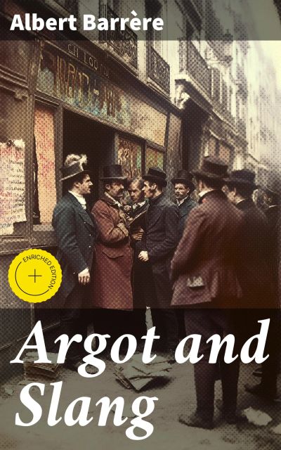 Argot and Slang