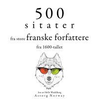 500 sitater fra store franske forfattere fra 1600-tallet
