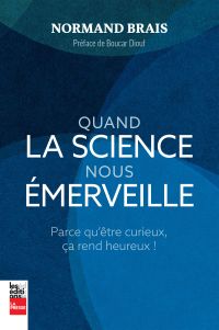 Quand la science nous émerveille