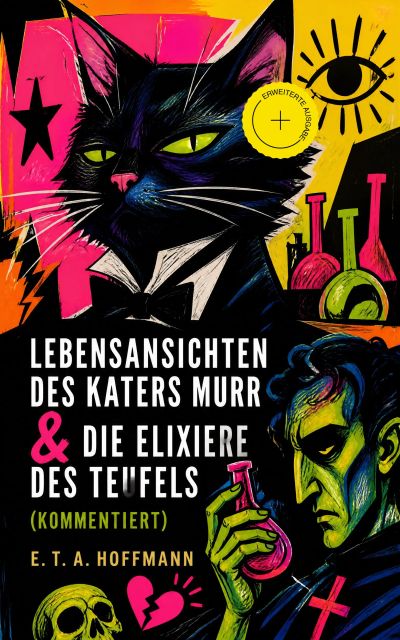 Lebensansichten des Katers Murr & Die Elixiere des Teufels (Kommentiert)