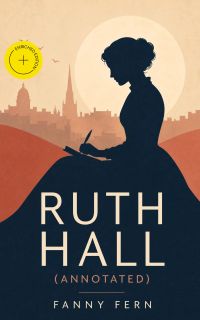 Ruth Hall (Annotated)
