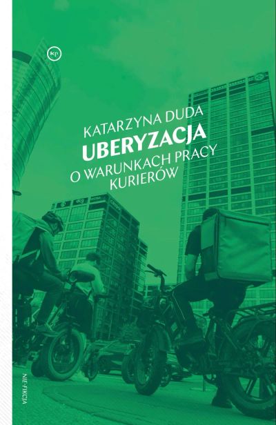 Uberyzacja. O warunkach pracy kurierów