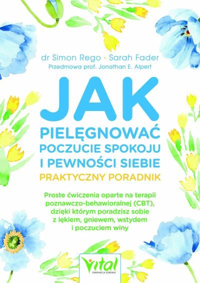 Jak pielęgnować poczucie spokoju i pewności siebie