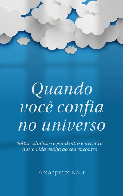 Quando você confia no universo