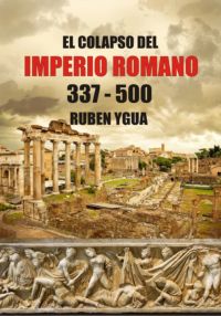 El Colapso Del Imperio Romano