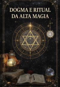 Dogma E Ritual Da Alta Magia