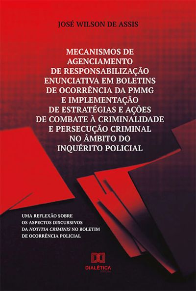 Mecanismos de agenciamento de responsabilização enunciativa em boletins de ocorrência da PMMG e implementação de estratégias e ações de combate à crim
