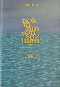 NOKTANIN SONSUZLUGU 1 - Lütfi Filiz 