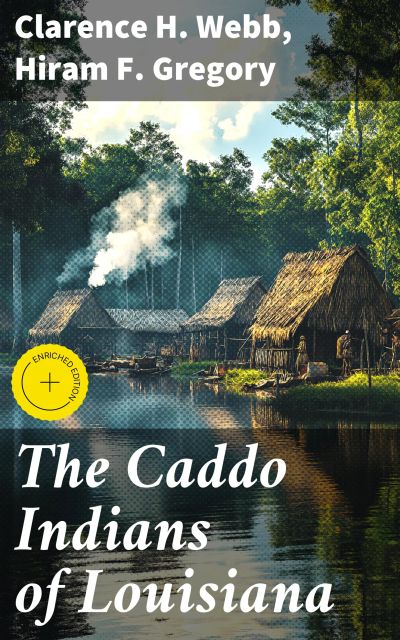 The Caddo Indians of Louisiana