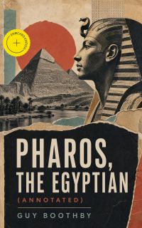 Pharos, the Egyptian (Annotated)
