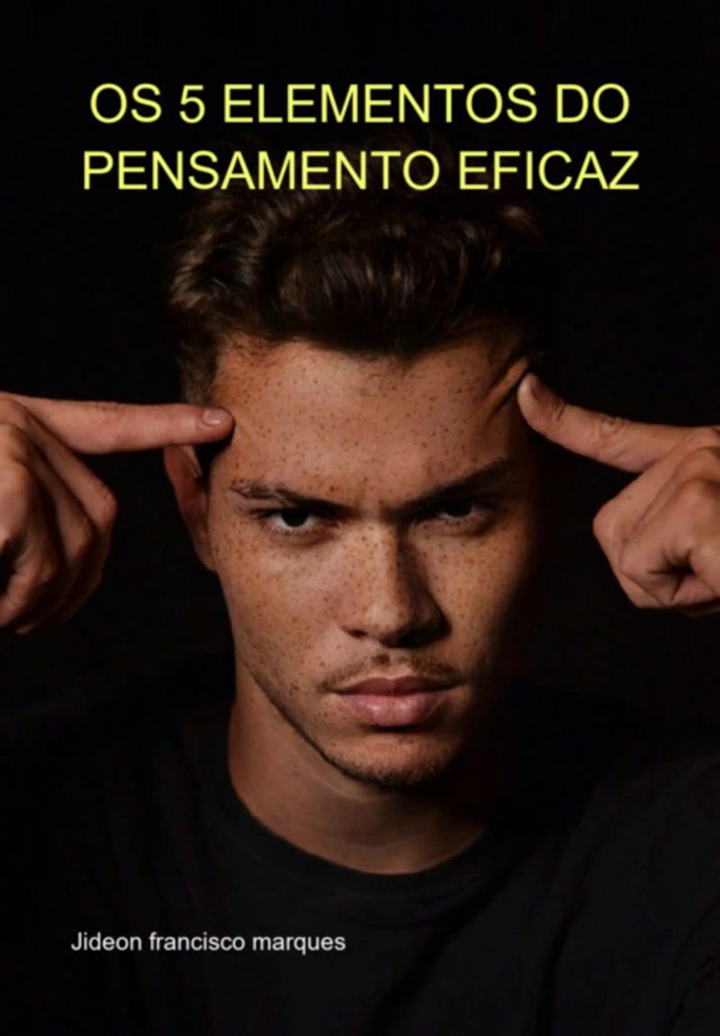 Os 5 Elementos Do Pensamento Eficaz
