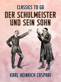 Der Schulmeister und sein Sohn