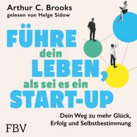 Führe dein Leben, als sei es ein Start-up
