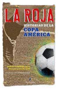 La Roja: historias de la Copa América