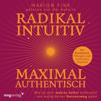 Radikal intuitiv & maximal authentisch