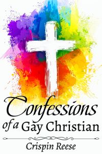Confessions of a Gay Christian