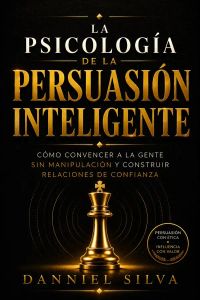 La psicología de la persuasión inteligente