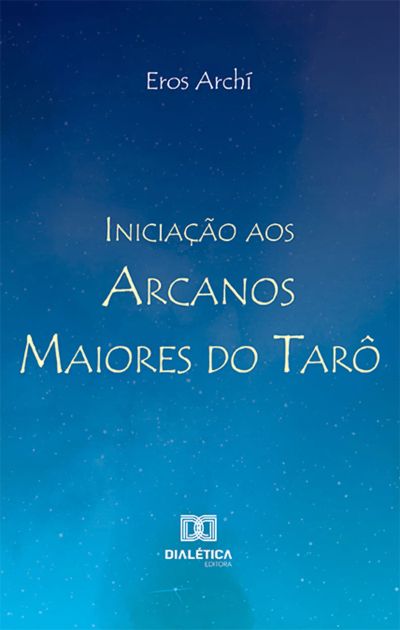 Iniciação aos Arcanos Maiores do Tarô