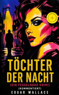 Töchter der Nacht (Ein Fesselnder Krimi) (Kommentiert)