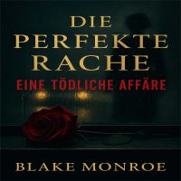 Die perfekte Rache – Eine tödliche Affäre