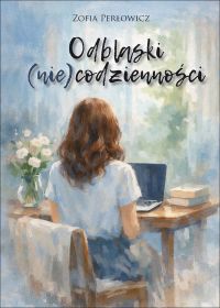 Odblaski (nie)codzienności
