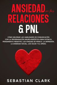 Ansiedad En Las Relaciones & PNL