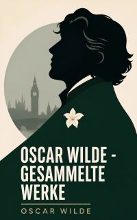 Oscar Wilde - Gesammelte Werke