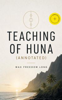 Teaching of Huna (Annotated)