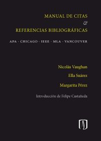 Manual de citas & referencias bibliográficas. APA - CHICAGO - IEEE - MLA - VANCOUVER