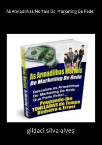 As Armadilhas Mortais Do  Marketing De Rede