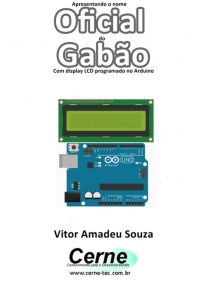 Apresentando O Nome  Oficial Do Gabão Com Display Lcd Programado No Arduino
