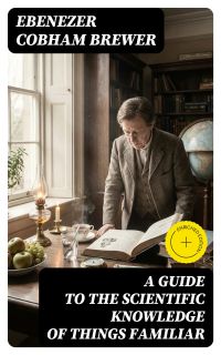 A Guide to the Scientific Knowledge of Things Familiar