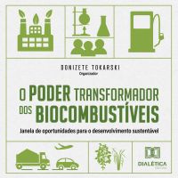 O Poder transformador dos Biocombustíveis