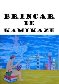 Brincar De  Kamikaze