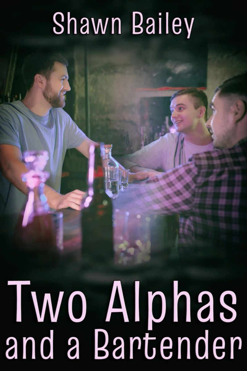 Two Alphas and a Bartender