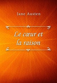 Le cœur et la raison