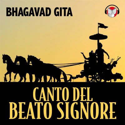 Bhagavad Gita (Canto del Beato Signore)