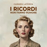 I ricordi non fanno rumore Vol. 2