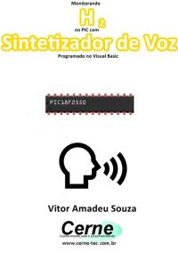 Monitorando  H2 No Pic Com Sintetizador De Voz Programado No Visual Basic