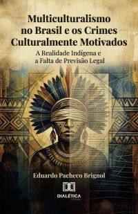 Multiculturalismo no Brasil e os Crimes Culturalmente Motivados