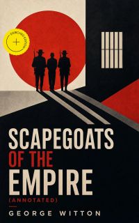 Scapegoats of the Empire (Annotated)