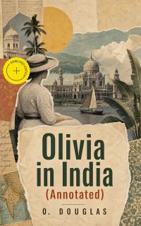 Olivia in India (Annotated)
