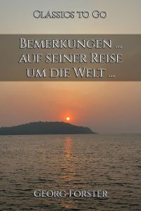 Bemerkungen ... auf seiner Reise um die Welt ...