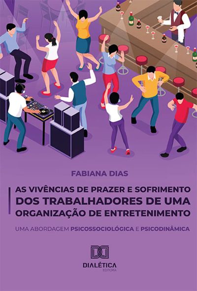 As Vivências de Prazer e Sofrimento dos Trabalhadores de uma Organização de Entretenimento