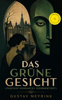 Das grüne Gesicht (Fantasy-Romance) (Kommentiert)