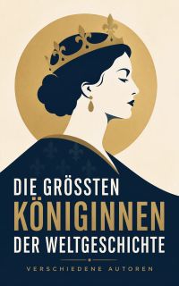 Die größten Königinnen der Weltgeschichte
